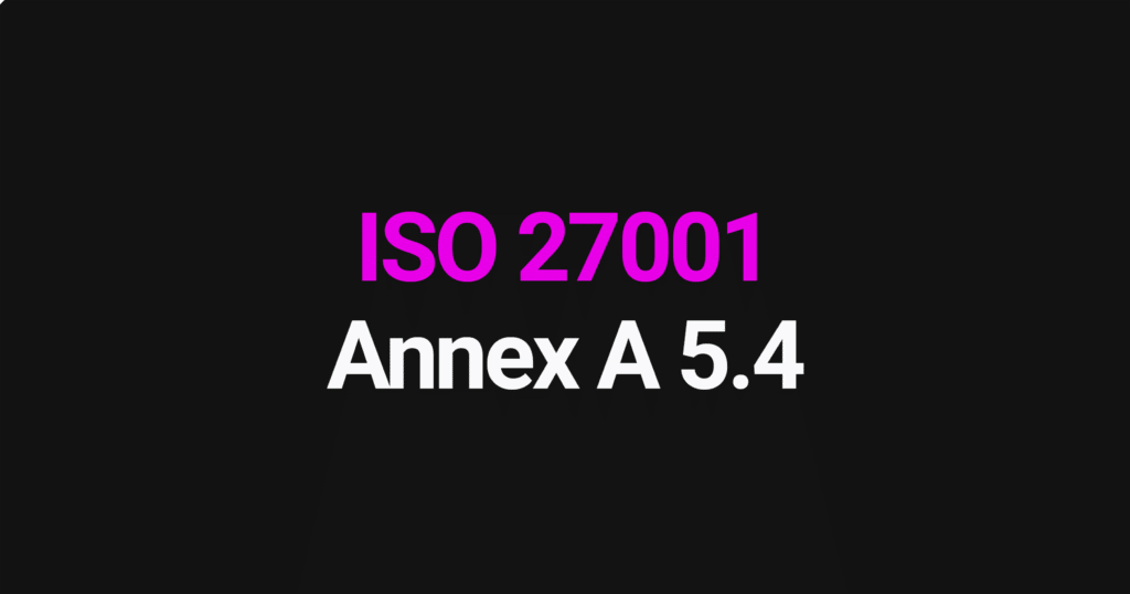 ISO 27001 Annex A 5.4