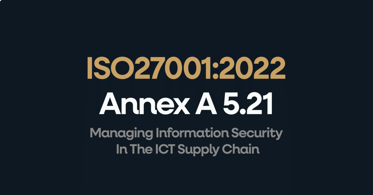 ISO 27001 Annex A 5.21: How to pass the audit