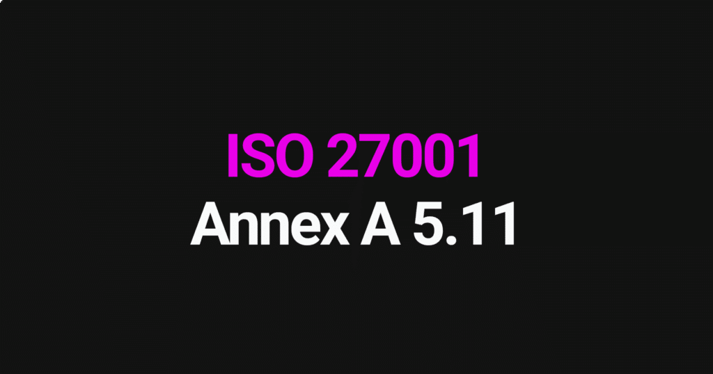 ISO 27001 Annex A 5.11