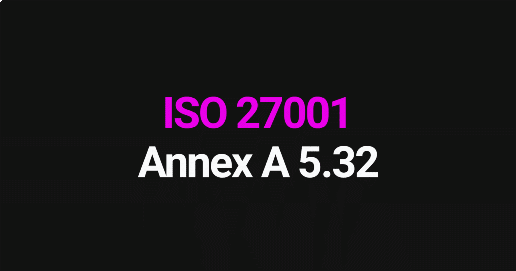 ISO 27001 Annex A 5.32