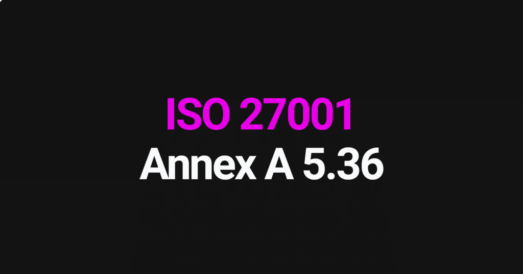 ISO 27001 Annex A 5.36