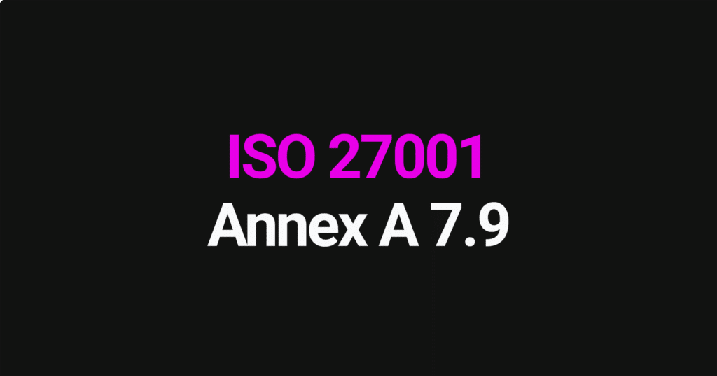 ISO 27001 Annex A 7.9
