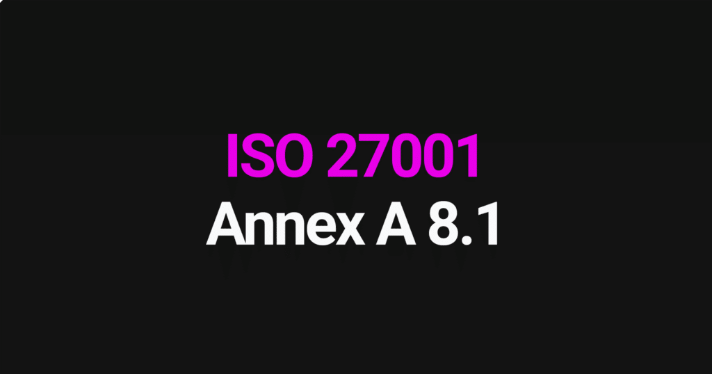 ISO 27001 Annex A 8.1