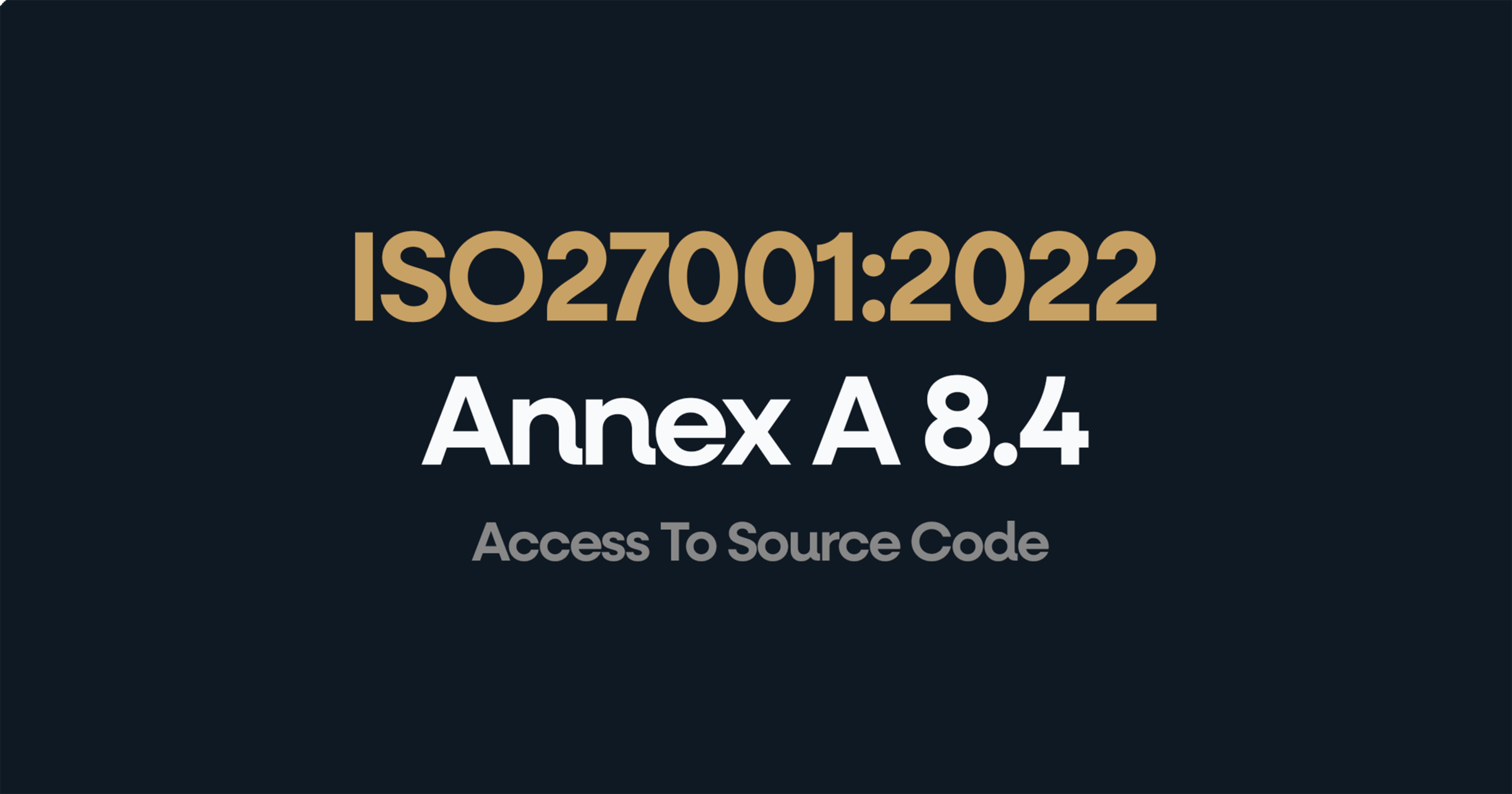 ISO 27001:2022 Annex A 8.4 Guide | ISO27001.com