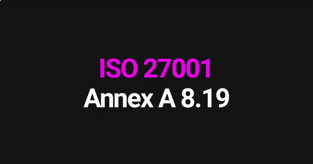 ISO 27001 Annex A 8.19