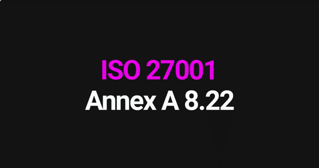 ISO 27001 Annex A 8.22