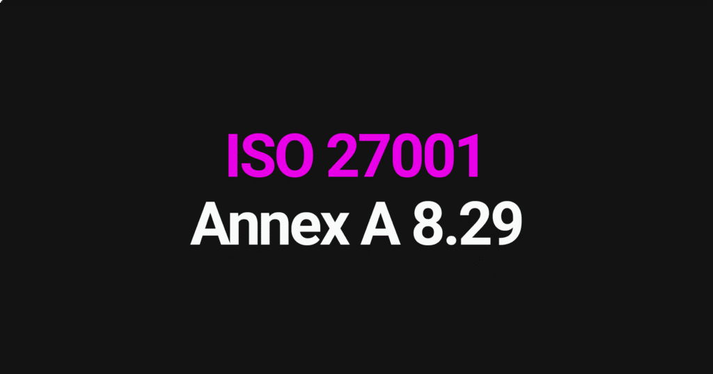 ISO 27001 Annex A 8.29