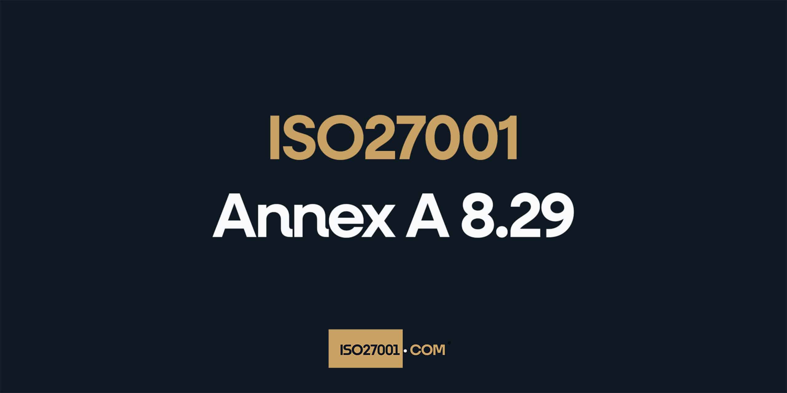ISO 27001 Annex A 8.29