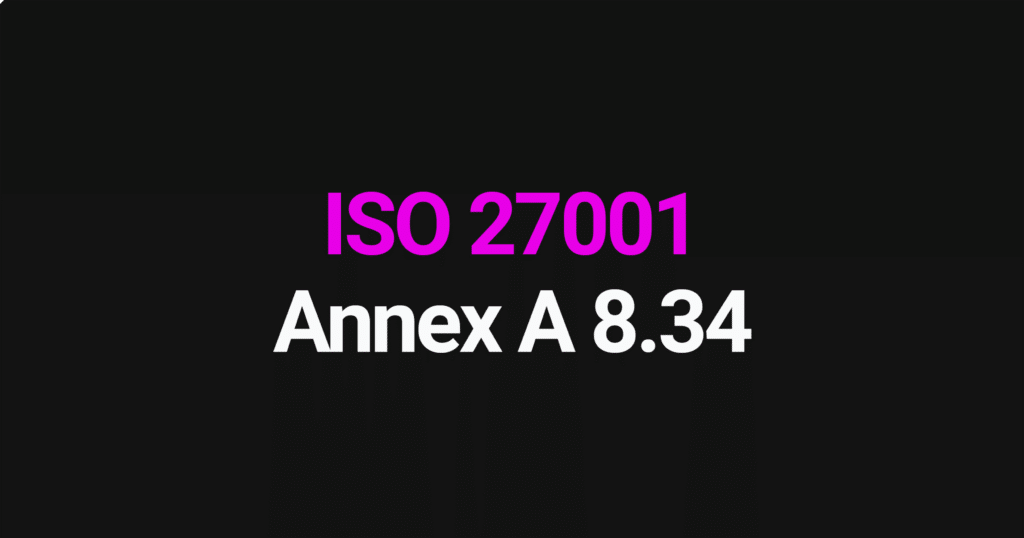 ISO 27001 Annex A 8.34
